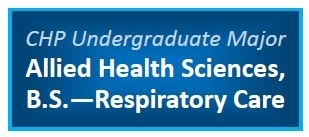 Allied Health Sciences Undergraduate Major - Respiratory Care